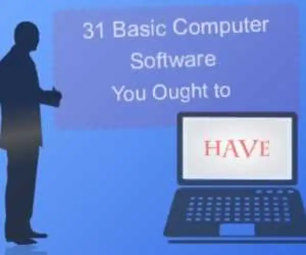 31 Basic Computer Software You Ought To Have